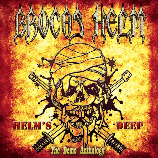 BROCAS HELM – "Helm’s Deep (The Demo Anthology)" CD