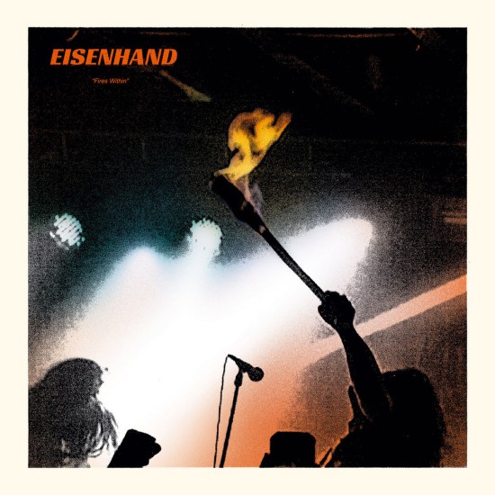 EISENHAND "Fires Within" LP