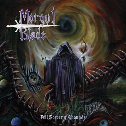 MORGUL BLADE "Fell Sorcery Abounds" LP