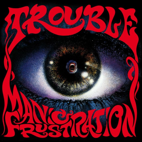 TROUBLE "Manic Frustration" CD