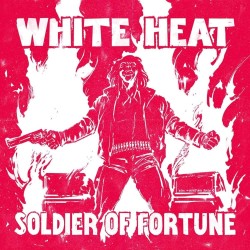 WHITE HEAT "Soldier of Fortune" WHITE LP