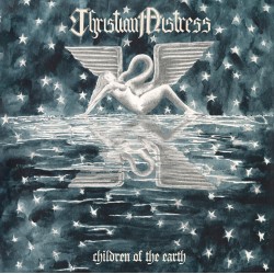 CHRISTIAN MISTRESS "Children of the Earth" CD