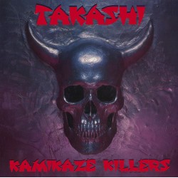 TAKASHI "Kamikaze Killers" CD