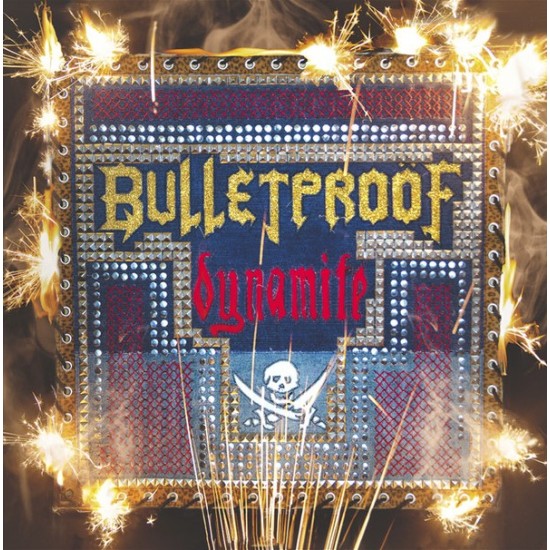 BULLETPROOF "Dynamite" CD